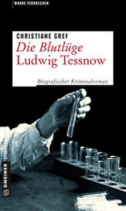 Abbildung von: Die Blutlüge - Ludwig Tessnow - Gmeiner-Verlag