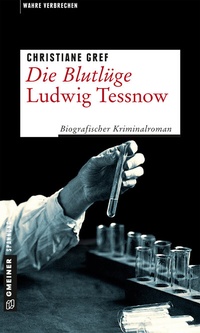 Abbildung von: Die Blutlüge - Ludwig Tessnow - Gmeiner-Verlag