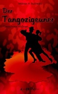 Cover: Der Tangozigeuner - AndreBuchVerlag