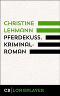 Cover: Pferdekuss. Kriminalroman - CulturBooks Verlag