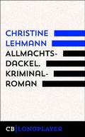 Cover: Allmachtsdackel. Kriminalroman - CulturBooks Verlag