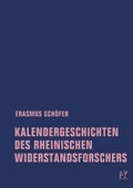 Cover: Kalendergeschichten des rheinischen Widerstandsforschers - Verbrecher