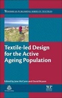 Cover: Textile-led Design for the Active Ageing Population - Woodhead Publishing Ltd