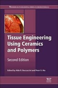 Cover: Tissue Engineering Using Ceramics and Polymers - Woodhead Publishing Ltd