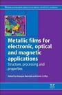 Cover: Metallic Films for Electronic, Optical and Magnetic Applications - Woodhead Publishing Ltd