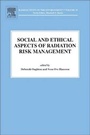 Cover: Social and Ethical Aspects of Radiation Risk Management: Volume 19 - Elsevier