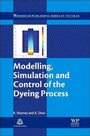 Cover: Modelling, Simulation and Control of the Dyeing Process - Woodhead Publishing Ltd