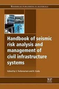 Enlarge image Cover: Handbook of Seismic Risk Analysis and Management of Civil Infrastructure Systems - Woodhead Publishing Ltd