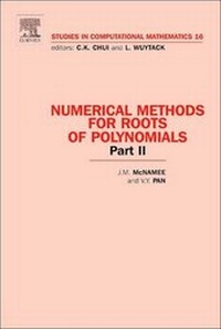 Enlarge image Cover: Numerical Methods for Roots of Polynomials - Part II: Volume 16 - Elsevier