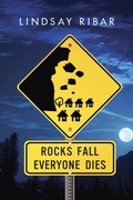 Cover: Rocks Fall Everyone Dies - Kathy Dawson Books