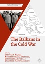 Cover: The Balkans in the Cold War - Palgrave Macmillan