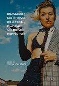 Cover: Transgender and Intersex: Theoretical, Practical, and Artistic Perspectives - Palgrave MacMillan