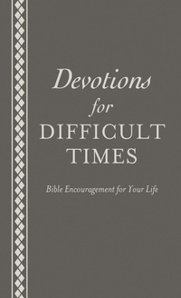 Enlarge image Cover: Devotions for Difficult Times - Barbour Publishing, Inc.