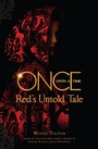 Cover: Once Upon a Time: Red's Untold Tale - Titan Books