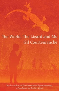 Enlarge image Cover: The World, The Lizard and Me - Seren