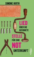 Cover: Lied &uuml;ber die geeignete Stelle f&uuml;r eine Notunterkunft - Kremayr & Scheriau