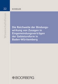 Abbildung von: Die Reichweite der Bindungswirkung von Zusagen in Eingemeindungsverträgen der Gebietsreform in Baden-Württemberg - Boorberg