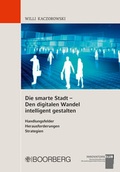 Abbildung von: Die smarte Stadt - Den digitalen Wandel intelligent gestalten - Boorberg