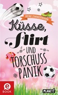 Cover: K&uuml;sse, Flirt & Torschusspanik - Planet!