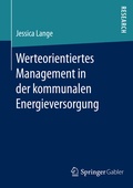 Cover: Werteorientiertes Management in der kommunalen Energieversorgung - Springer Gabler