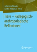 Cover: Tiere - P&auml;dagogisch-anthropologische Reflexionen - Springer VS