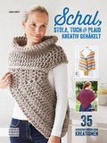 Cover: Schal, Stola, Tuch & Plaid kreativ geh&auml;kelt - Stocker, L