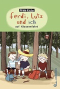 Cover: Ferdi, Lutz und ich auf Klassenfahrt - Jungbrunnen