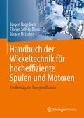 Cover: Handbuch der Wickeltechnik f&uuml;r hocheffiziente Spulen und Motoren - Springer Vieweg