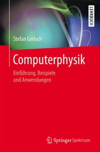 Enlarge image Cover: Computerphysik - Springer Spektrum