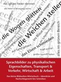 Cover: Sprachbilder zu physikalischen Eigenschaften, Transport und Verkehr, Wirtschaft und Arbeit - BoD E-Short