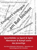 Cover: Sprachbilder zu Sport und Spiel, Abenteuer und Kampf sowie das Jenseitige - BoD E-Short