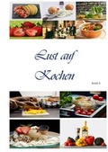 Cover: Lust auf Kochen / Lust auf Kochen Band II - epubli