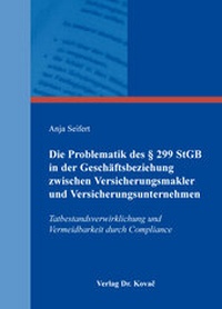Abbildung von: Die Problematik des § 299 StGB in der Geschäftsbeziehung zwischen Versicherungsmakler und Versicherungsunternehmen - Kovac, Dr. Verlag