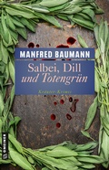 Cover: Salbei, Dill und Totengr&uuml;n - Gmeiner-Verlag