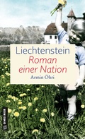 Cover: Liechtenstein - Roman einer Nation - Gmeiner-Verlag