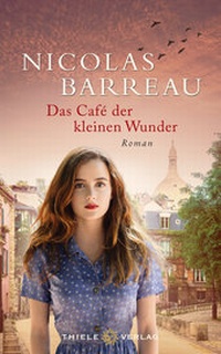 Abbildung von: Das Café der kleinen Wunder - Thiele & Brandstätter Verlag