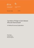 Cover: Can rules of origin in sub-Saharan Africa be harmonised? - German Institute of Development and Sustainability (IDOS) gGmbH