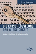 Cover: Die Entschl&uuml;sselung der Wirklichkeit - PapyRossa Verlag