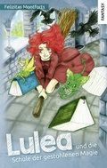 Cover: Lulea und die Schule der gestohlenen Magie - W&ouml;lfchen Verlag