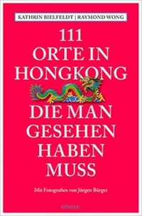 Abbildung von: 111 Orte in Hongkong, die man gesehen haben muss - Emons Verlag