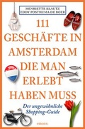 Cover: 111 Gesch&auml;fte in Amsterdam, die man gesehen haben muss - Emons Verlag