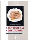 Cover: Krankheit als Kunst(form) - Museum der Universit&auml;t T&uuml;bingen - MUT