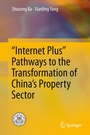 Cover: "Internet Plus" Pathways to the Transformation of China's Property Sector - Springer