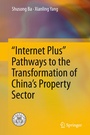 Cover: "Internet Plus" Pathways to the Transformation of China's Property Sector - Springer