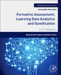 Cover: Formative Assessment, Learning Data Analytics and Gamification - Academic Press
