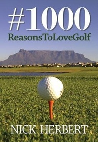 Abbildung von: 1000 Reasons to love golf - iwish Group (Pty) Ltd