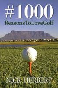 Abbildung von: #1000 reasons to love golf - Tracey McDonald Publishers