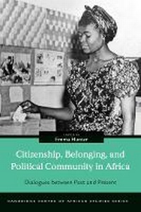 Abbildung von: Citizenship, Belonging, and Political Community in Africa - Ohio University Press