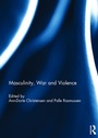 Cover: Masculinity, War and Violence - Routledge