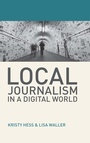 Cover: Local Journalism in a Digital World - Red Globe Press